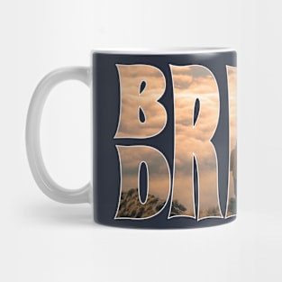 break dream Mug